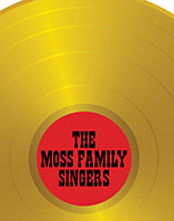 the Moss Family Singers