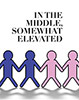 In the Middle, Somewhat Elevated